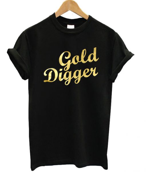 gold digger tee shirt