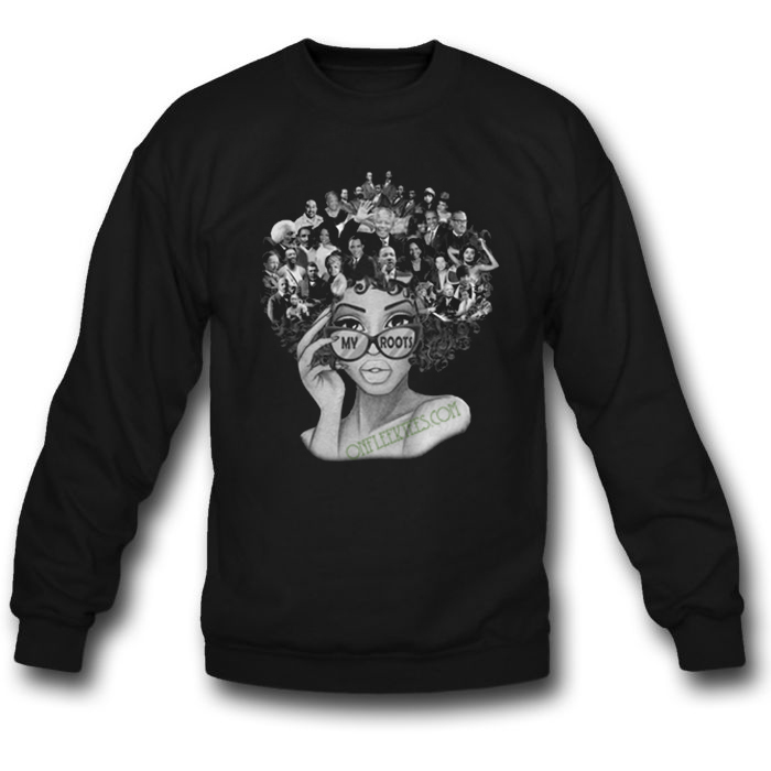 my roots sweatshirt